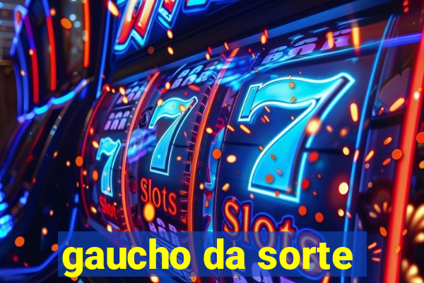 gaucho da sorte